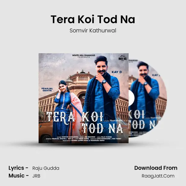 Tera Koi Tod Na mp3 song