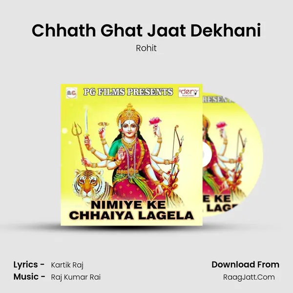 Chhath Ghat Jaat Dekhani MP3 Song by Rohit Cover