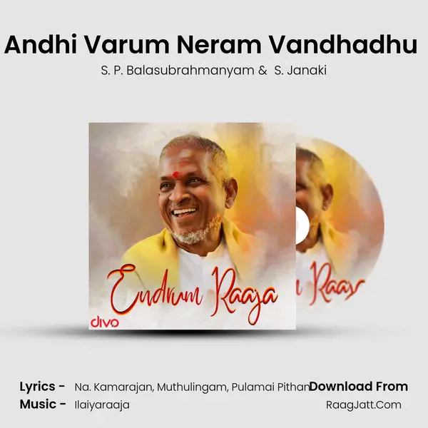 Andhi Varum Neram Vandhadhu (From - Mundhanai Mudichu) MP3 Song by S. P. Balasubrahmanyam Cover