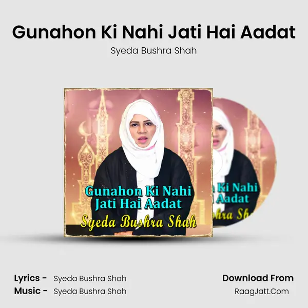 Gunahon Ki Nahi Jati Hai Aadat MP3 Song by Syeda Bushra Shah Cover