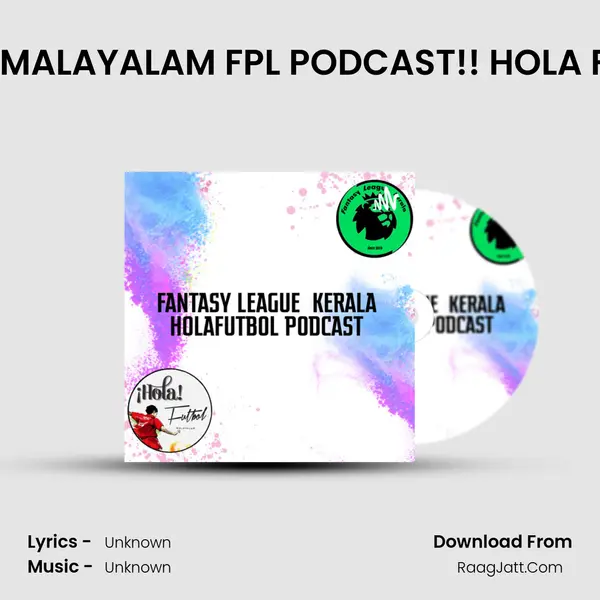 GW17!!MALAYALAM FPL PODCAST!! HOLA FUTBOL MP3 Song by  Cover