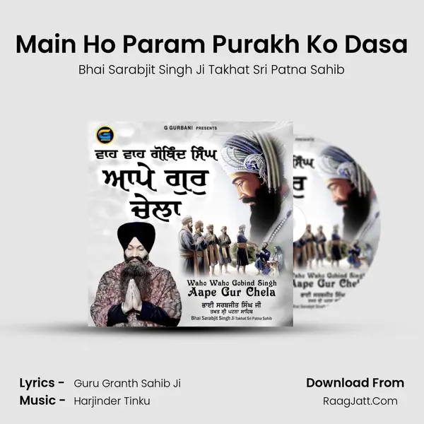 Main Ho Param Purakh Ko Dasa MP3 Song by Bhai Sarabjit Singh Ji Takhat Sri Patna Sahib Cover