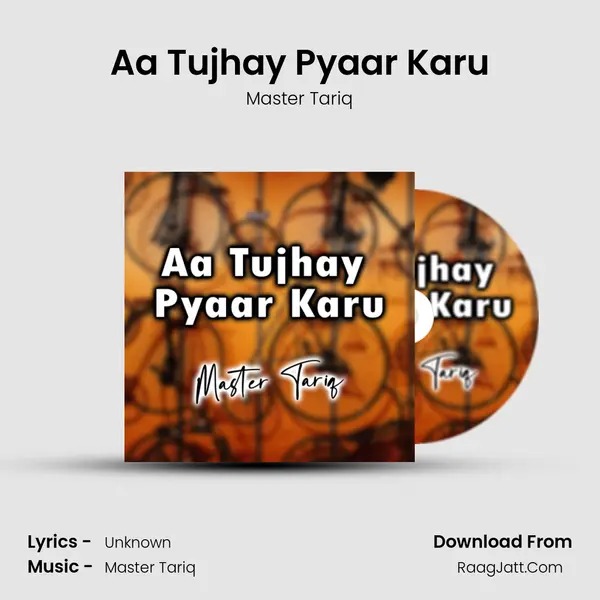 Aa Tujhay Pyaar Karu MP3 Song by Master Tariq Cover