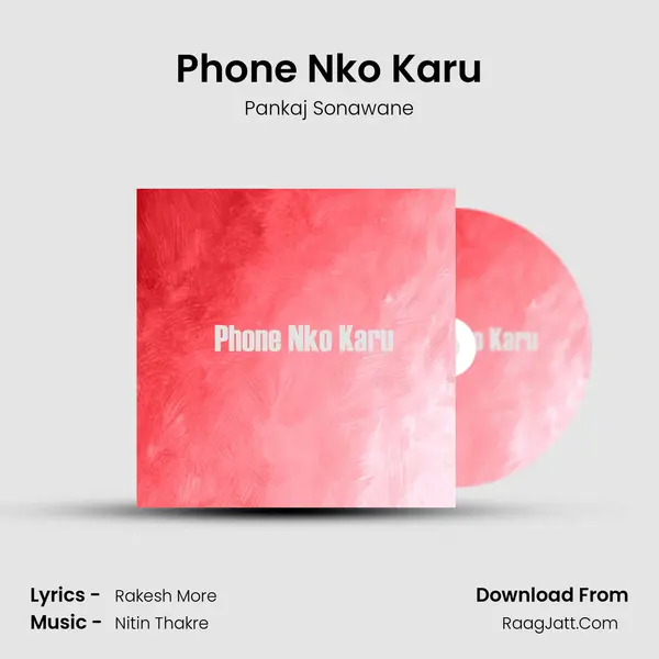 Phone Nko Karu - Pankaj Sonawane