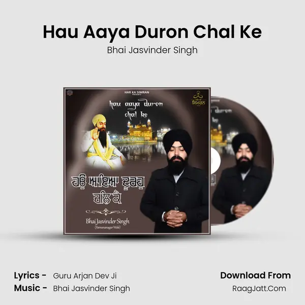 Hau Aaya Duron Chal Ke MP3 Song by Bhai Jasvinder Singh Cover