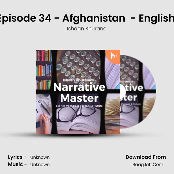 Episode 34 - Afghanistan (Past, Present & Future) - English (PART-1) MP3 Song by Ishaan Khurana Cover