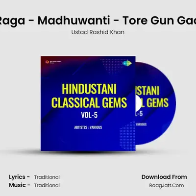 Raga - Madhuwanti - Tore Gun Gao MP3 Song by Ustad Rashid Khan Cover