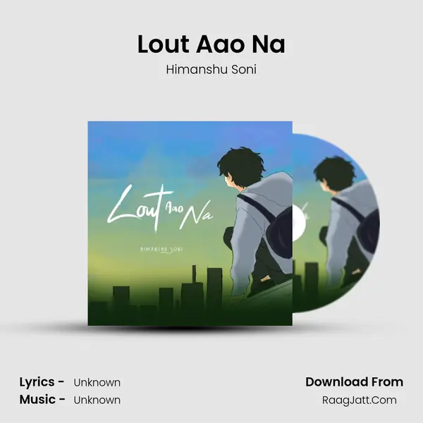 Lout Aao Na mp3 song