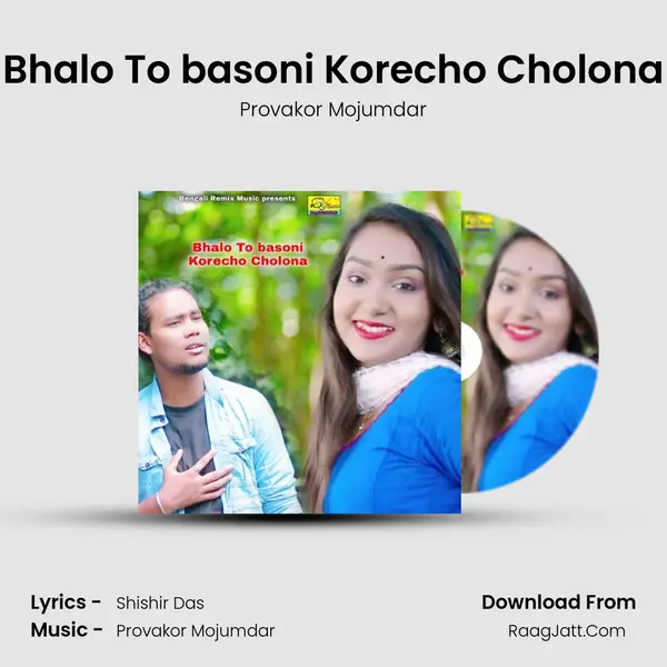 Bhalo To basoni Korecho Cholona MP3 Song by Provakor Mojumdar Cover
