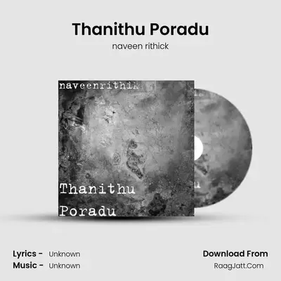 Thanithu Poradu MP3 Song by naveen rithick Cover