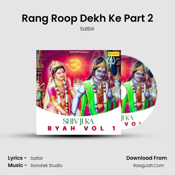 Rang Roop Dekh Ke Part 2 MP3 Song by Satbir Cover