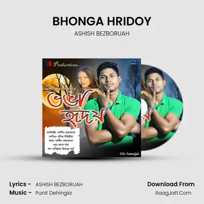 BHONGA HRIDOY MP3 Song by ASHISH BEZBORUAH Cover
