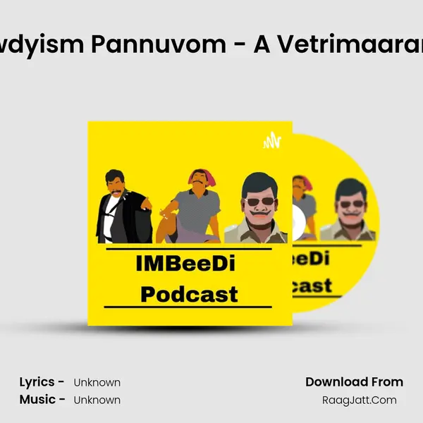 S2E3 Rowdyism Pannuvom - A Vetrimaaran Tribute MP3 Song by  Cover