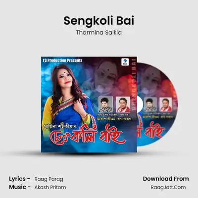 Sengkoli Bai - Tharmina Saikia
