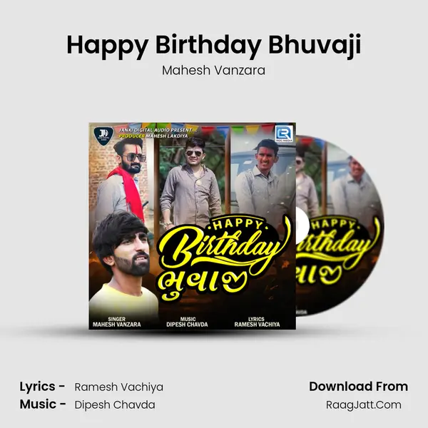 Happy Birthday Bhuvaji - Mahesh Vanzara