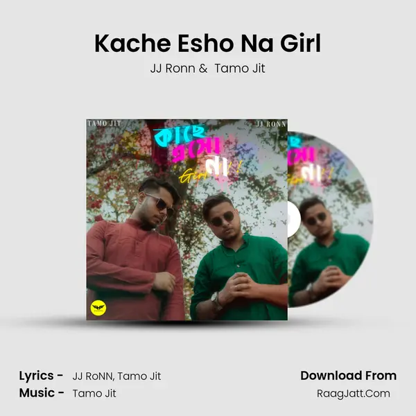 Kache Esho Na Girl MP3 Song by JJ Ronn Cover