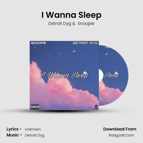 I Wanna Sleep MP3 Song by Detroit Dyg Cover