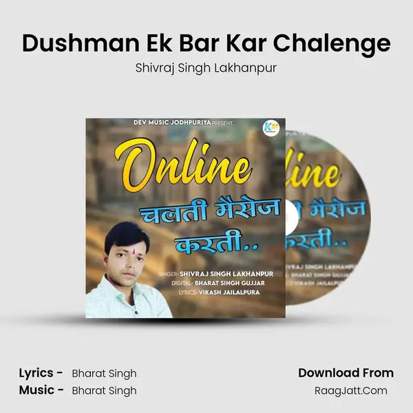 Dushman Ek Bar Kar Chalenge MP3 Song by Shivraj Singh Lakhanpur Cover