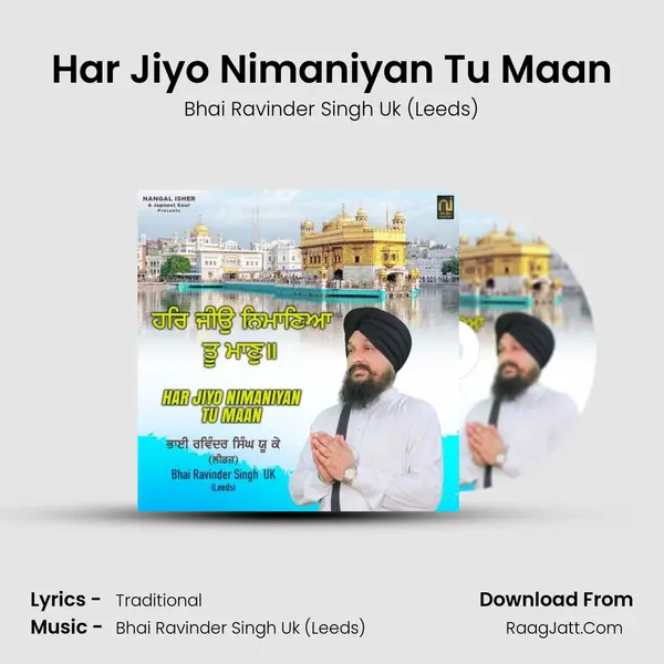 Har Jiyo Nimaniyan Tu Maan - Bhai Ravinder Singh Uk (Leeds)