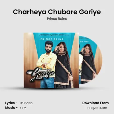Charheya Chubare Goriye MP3 Song by Prince Bains Cover