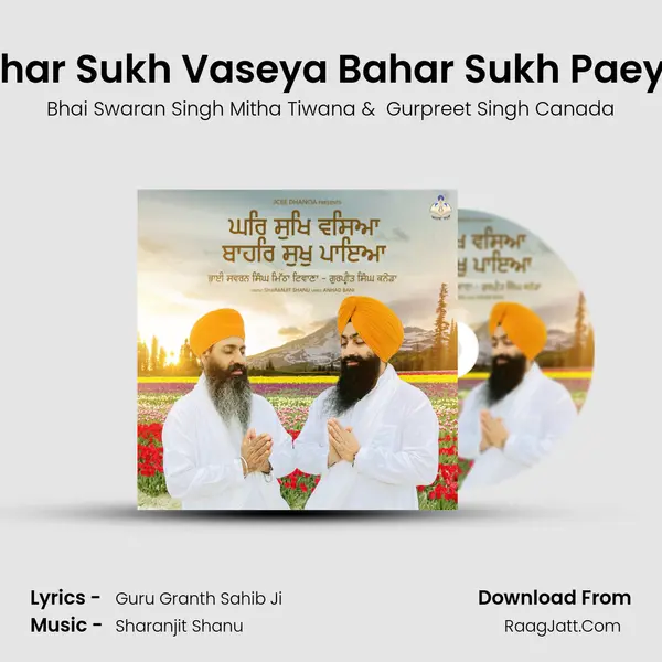 Ghar Sukh Vaseya Bahar Sukh Paeya MP3 Song by Bhai Swaran Singh Mitha Tiwana Cover