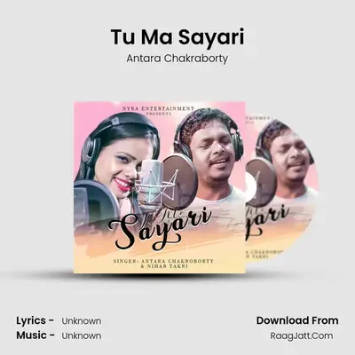 Tu Ma Sayari - Antara Chakraborty