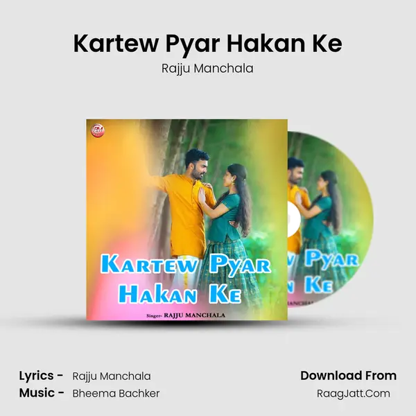 Kartew Pyar Hakan Ke MP3 Song by Rajju Manchala Cover
