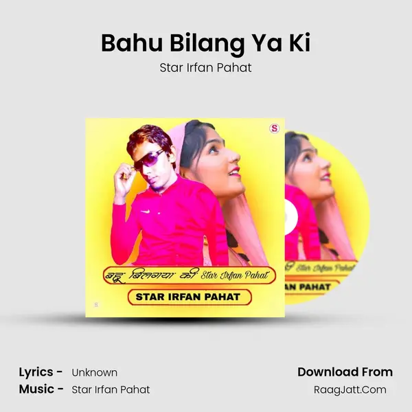 Bahu Bilang Ya Ki MP3 Song by Star Irfan Pahat Cover