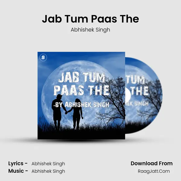 Jab Tum Paas The mp3 song