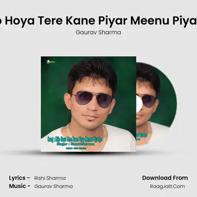 Mijo Hoya Tere Kane Piyar Meenu Piyariye MP3 Song by Gaurav Sharma Cover