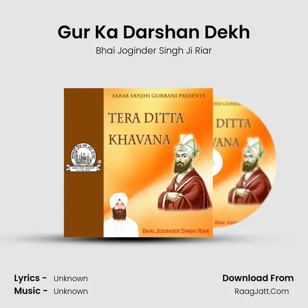 Gur Ka Darshan Dekh MP3 Song by Bhai Joginder Singh Ji Riar Cover