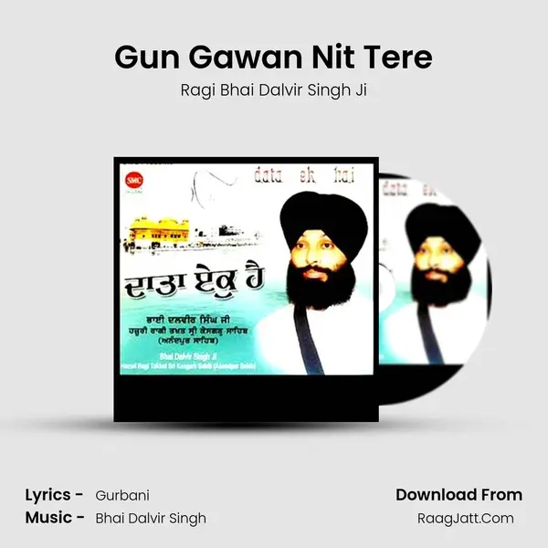 Gun Gawan Nit Tere MP3 Song by Ragi Bhai Dalvir Singh Ji Cover