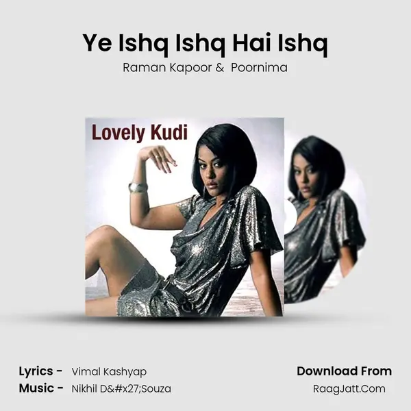 Ye Ishq Ishq Hai Ishq MP3 Song by Raman Kapoor Cover