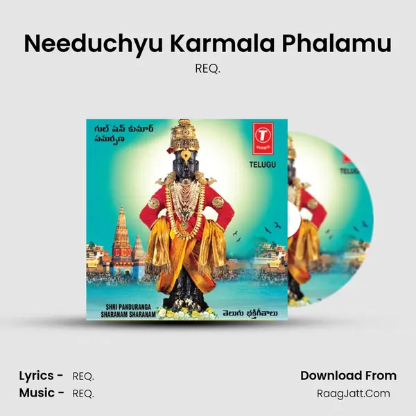 Needuchyu Karmala Phalamu MP3 Song by REQ. Cover