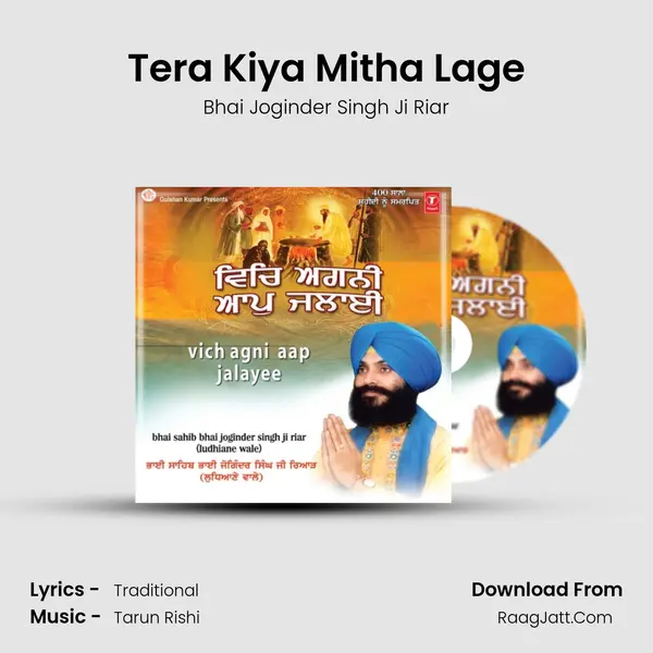 Tera Kiya Mitha Lage MP3 Song by Bhai Joginder Singh Ji Riar Cover