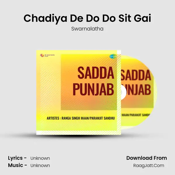 Chadiya De Do Do Sit Gai MP3 Song by Swarnalatha Cover