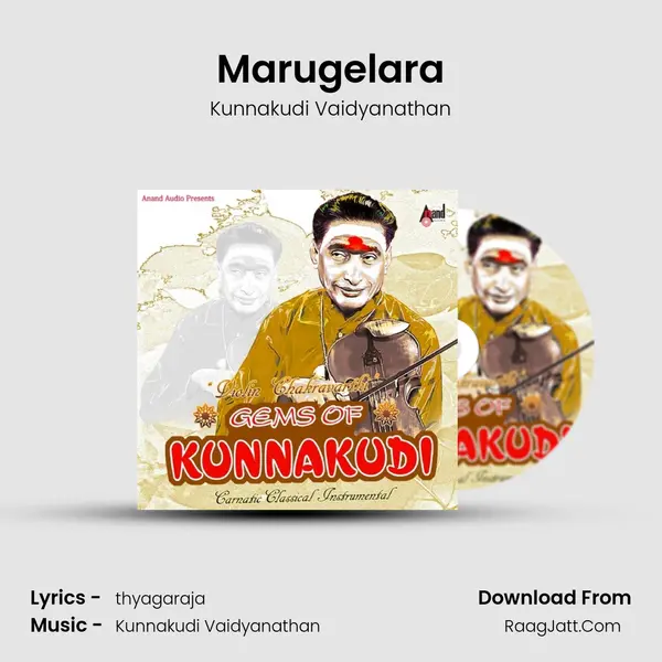 Marugelara MP3 Song by Kunnakudi Vaidyanathan Cover