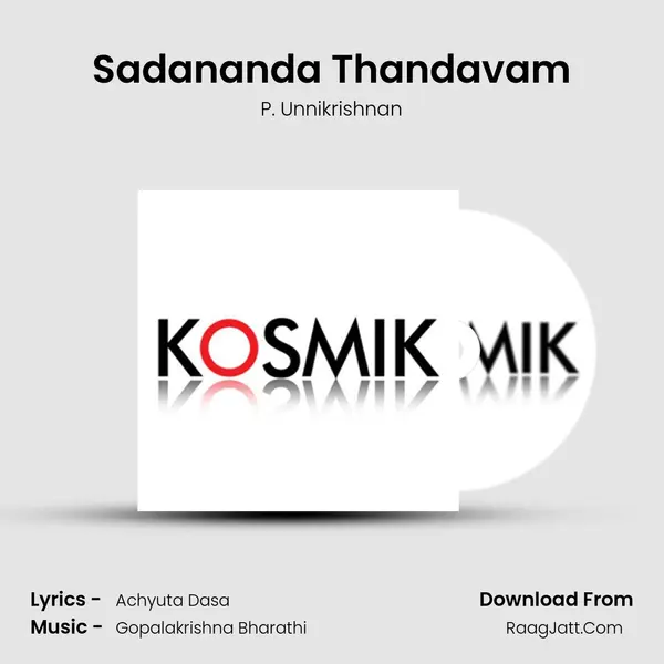 Sadananda Thandavam MP3 Song by P. Unnikrishnan Cover