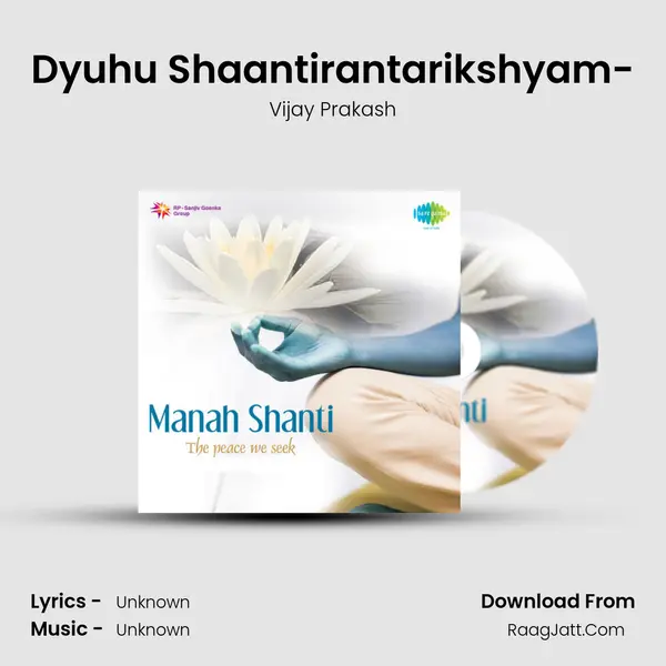 Dyuhu Shaantirantarikshyam-(Shanti Mantra From The Shukla Yajurveda) MP3 Song by Vijay Prakash Cover