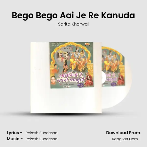 Bego Bego Aai Je Re Kanuda MP3 Song by Sarita Kharwal Cover