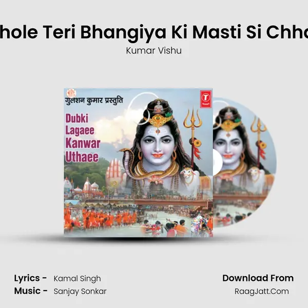 Bhole Teri Bhangiya Ki Masti Si Chhai MP3 Song by Kumar Vishu Cover