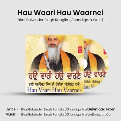 Hau Vaari Hau Vaarnei - Bhai Balwinder Singh Rangila (Chandigarh Wale)