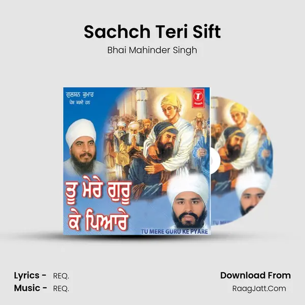 Sachch Teri Sift MP3 Song by Bhai Mahinder Singh Cover