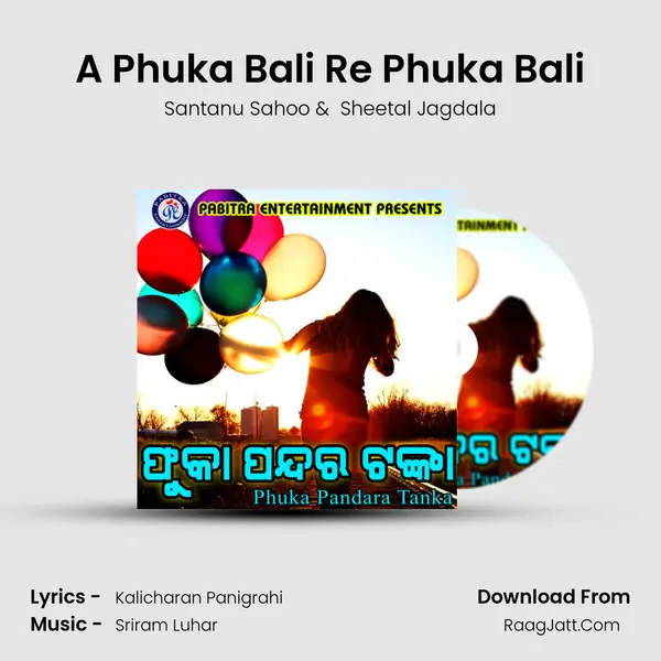 A Phuka Bali Re Phuka Bali MP3 Song by Santanu Sahoo Cover
