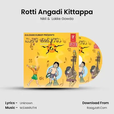 Rotti Angadi Kittappa MP3 Song by Nikil Cover