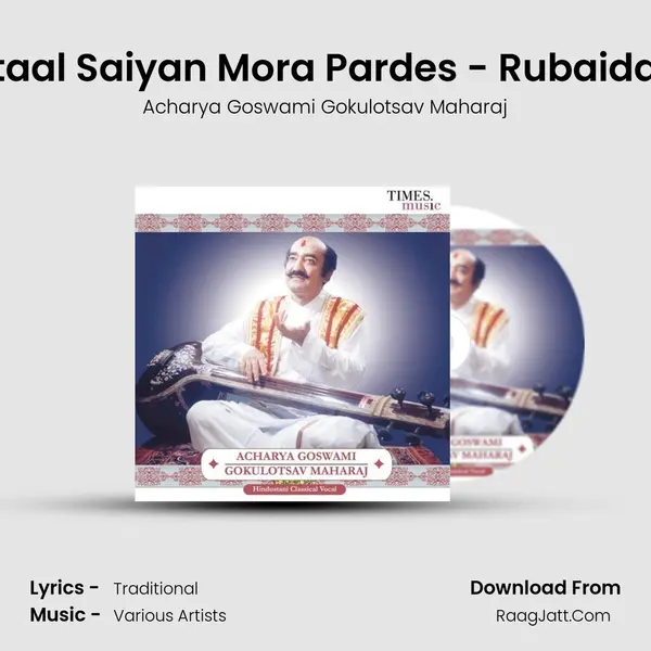 Vilambit Jhoomra - Teentaal Saiyan Mora Pardes - Rubaidar Taraana Teentaal Tana  mp3 song