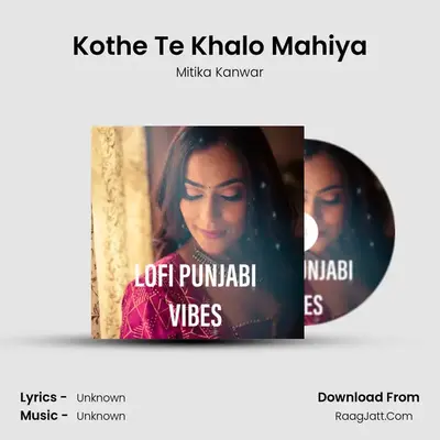 Kothe Te Khalo Mahiya mp3 song