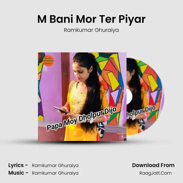 M Bani Mor Ter Piyar MP3 Song by Ramkumar Ghuraiya Cover