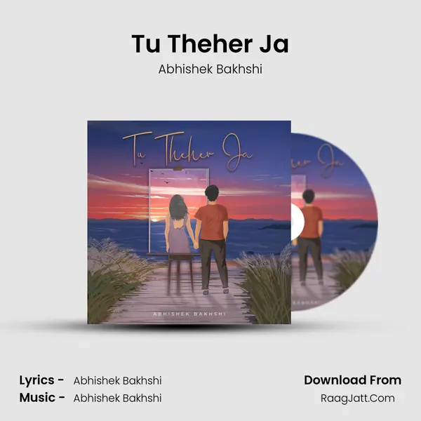 Tu Theher Ja mp3 song