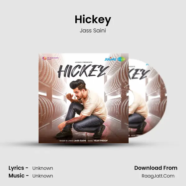 Hickey - Jass Saini